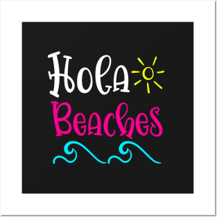 Hola Beaches Posters and Art